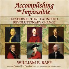 Accomplishing the Impossible by William E. Rapp audiobook