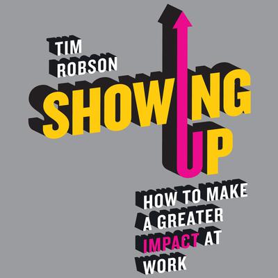 Showing Up by Tim Robson audiobook