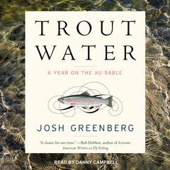 Trout Water by Josh Greenberg audiobook