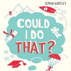 Could I Do That? by Simon Hartley audiobook