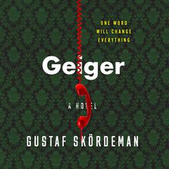 Geiger by Gustaf Skördeman audiobook