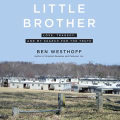 Little Brother by Ben Westhoff audiobook