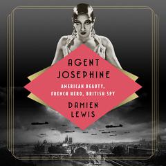 Agent Josephine by Damien Lewis audiobook