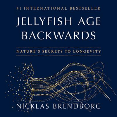 Jellyfish Age Backwards by Nicklas Brendborg audiobook