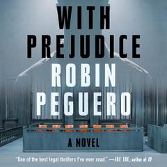 With Prejudice by Robin Peguero audiobook