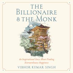 The Billionaire and The Monk by Vibhor Kumar Singh audiobook