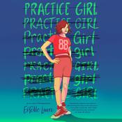 Practice Girl by  Estelle Laure audiobook