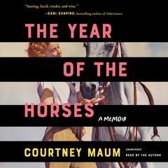 The Year of the Horses by Courtney Maum audiobook