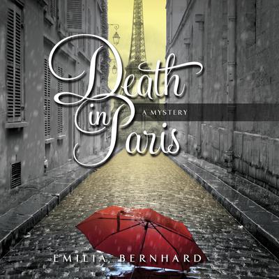 Death in Paris by Emilia Bernhard audiobook