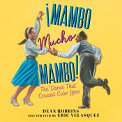¡Mambo Mucho Mambo! by  Dean Robbins audiobook
