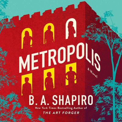 Metropolis by B. A. Shapiro audiobook