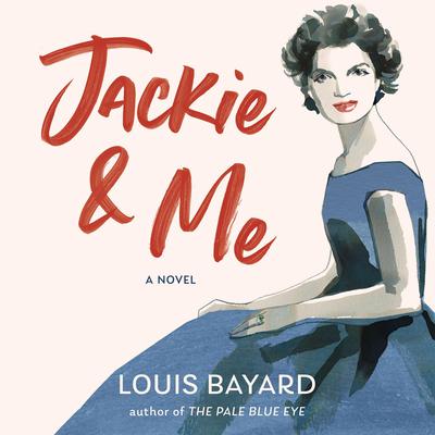 Jackie & Me by Louis Bayard audiobook