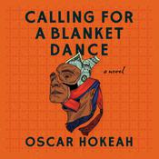 Calling for a Blanket Dance by  Oscar Hokeah audiobook