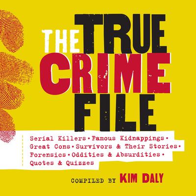 The True Crime File by Kim Daly audiobook