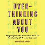 Overthinking About You by  Allison Raskin audiobook