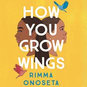 How You Grow Wings by  Rimma Onoseta audiobook