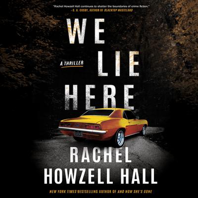 We Lie Here by Rachel Howzell Hall audiobook