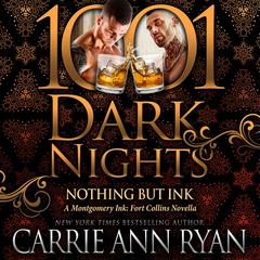 Nothing But Ink by Carrie Ann Ryan audiobook
