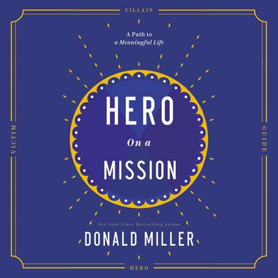 Hero on a Mission by Donald Miller audiobook