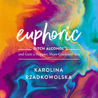 Euphoric by Karolina Rzadkowolska audiobook