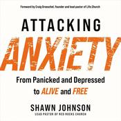 Attacking Anxiety by  Shawn Johnson audiobook