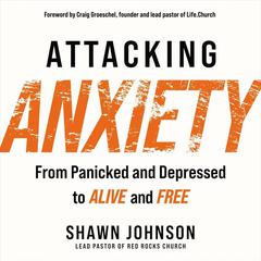 Attacking Anxiety by Shawn Johnson audiobook