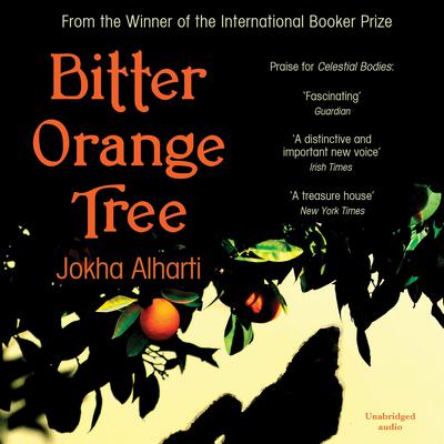 Bitter Orange Tree by Jokha Alharthi audiobook