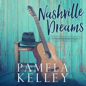 Nashville Dreams by  Pamela M. Kelley audiobook