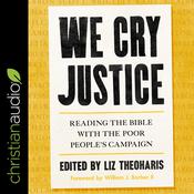 We Cry Justice by  Rev. Dr. Liz Theoharis audiobook