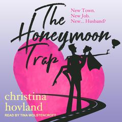The Honeymoon Trap by Christina Hovland audiobook