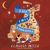 The Lost Language by  Claudia Mills audiobook