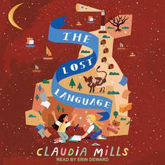 The Lost Language by Claudia Mills audiobook