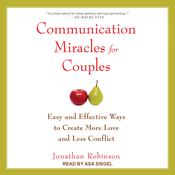Communication Miracles for Couples by  Jonathan Robinson audiobook