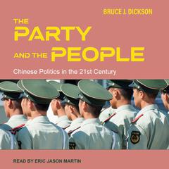 The Party and the People by Bruce Dickson audiobook