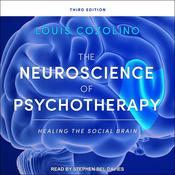 The Neuroscience of Psychotherapy by  Louis Cozolino audiobook