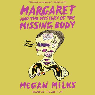 Margaret and the Mystery of the Missing Body by Megan Milks audiobook