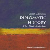Diplomatic History by  Joseph M. Siracusa audiobook