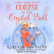 Corpse In The Crystal Ball by  Kari Lee Townsend audiobook