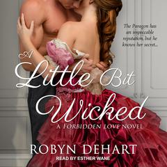 A Little Bit Wicked by Robyn DeHart audiobook