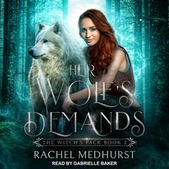 Her Wolf's Demands by Rachel Medhurst audiobook