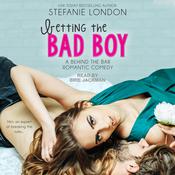 Betting the Bad Boy by  Stefanie London audiobook