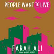 People Want to Live by  Farah Ali audiobook