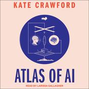 Atlas of AI by  Kate Crawford audiobook