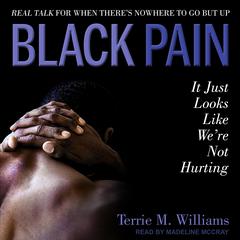 Black Pain by Terrie M. Williams audiobook