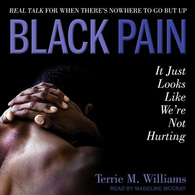 Black Pain by Terrie M. Williams audiobook