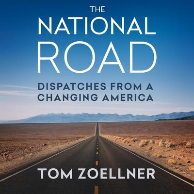 The National Road by Tom Zoellner audiobook