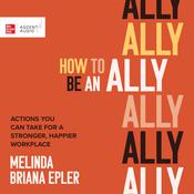 How to Be an Ally by  Melinda Briana Epler audiobook