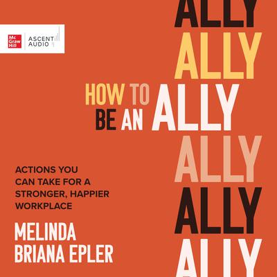 How to Be an Ally by Melinda Briana Epler audiobook