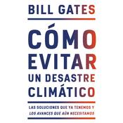 Cómo evitar un desastre climático by  Bill Gates audiobook