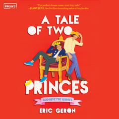 A Tale of Two Princes by Eric Geron audiobook